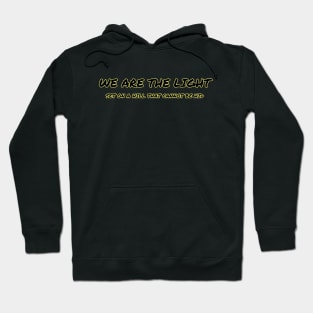 WE ARE THE LIGHT Hoodie